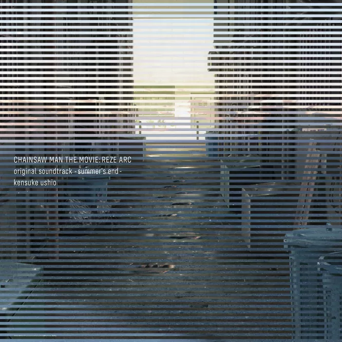 CHAINSAW MAN THE MOVIE REZE ARC original soundtrack -summer’s end-