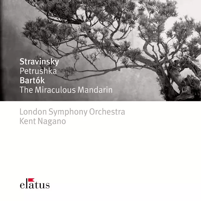 Stravinsky: Petrushka – Bartók : The Miraculous Mandarin