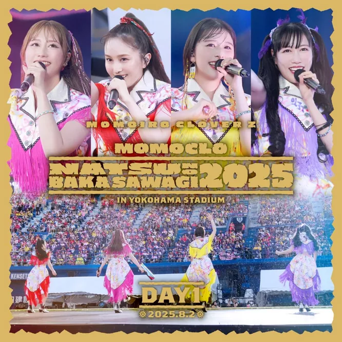 ももクロ夏のバカ騒ぎ2025 DAY1 (Live at 横浜スタジアム 2025.8.2)