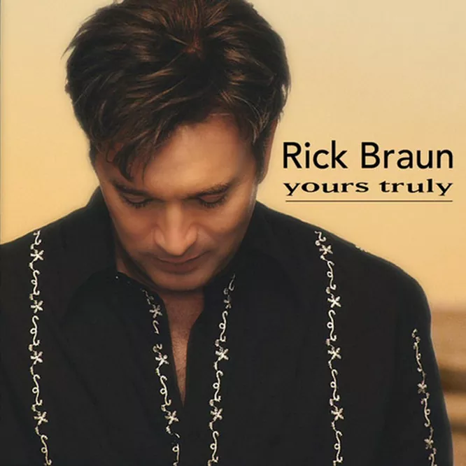 Rick Braun – Yours Truly