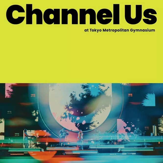 緑黄色社会 – Channel Us 2025 Live at 東京体育館