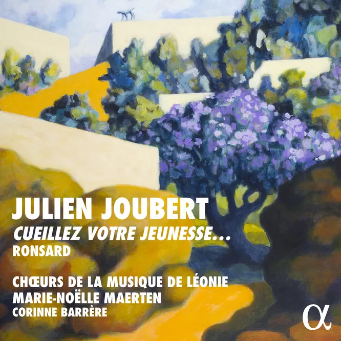 Julien Joubert: Cueillez votre jeunesse… Ronsard