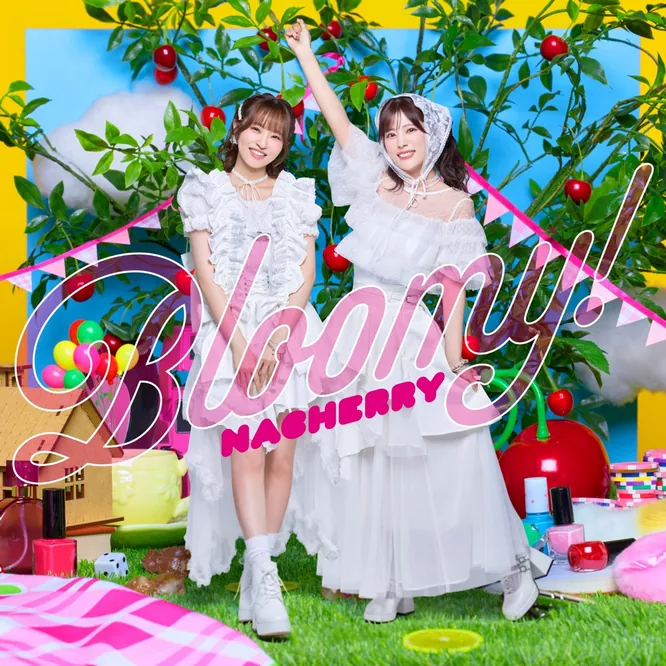 NACHERRY – Bloomy!【NACHERRY盤】