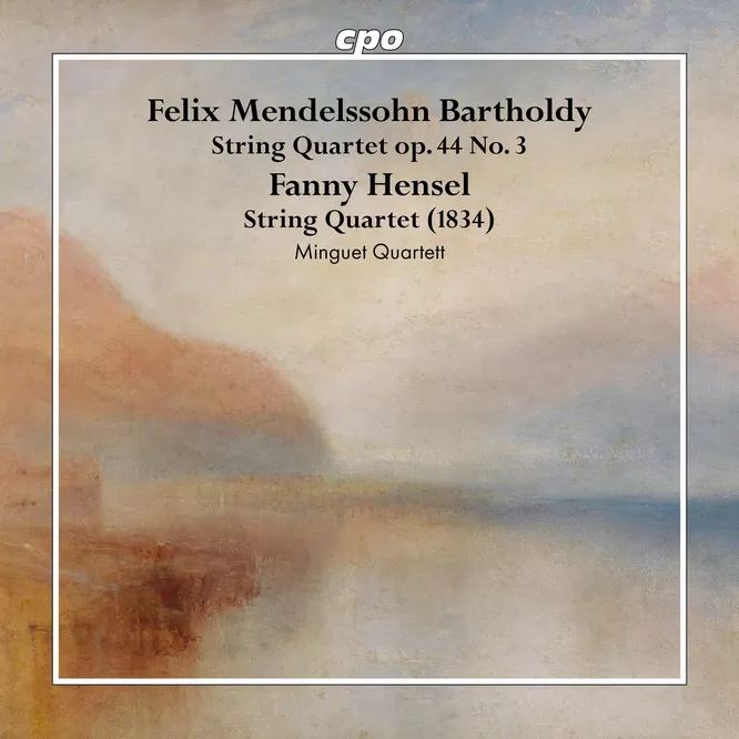 Felix & Fanny Mendelssohn: String Quartets